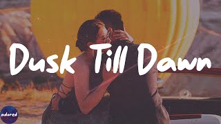 ZAYN - Dusk Till Dawn (Lyrics)