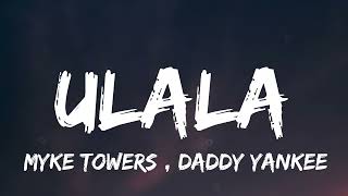 Myke Towers , Daddy Yankee - ULALA lirics karaoke