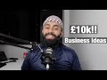 3 BUSINESS IDEAS THAT WILL MAKE YOU £10,000 A MONTH!!