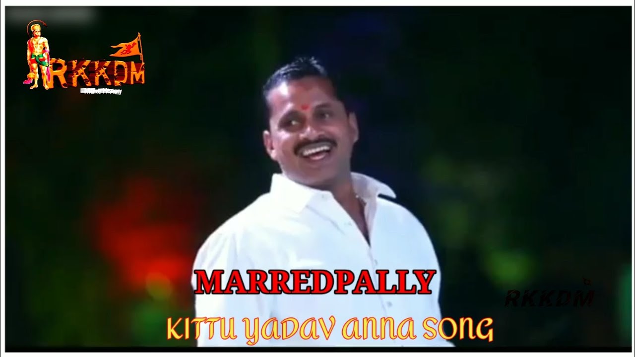 Marredpally kittu yadav songs