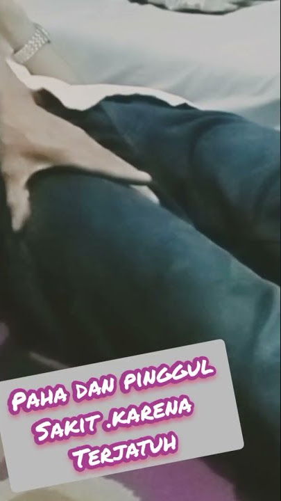 sakit paha#pinggul#jatuh#youtube shorts
