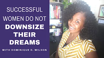 How To Believe in Yourself | Dominique D. Wilson