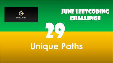 Unique Paths | Day 29 | Dynamic Programming [ June LeetCoding Challenge ] [ Leetcode #62] [ 2020 ]