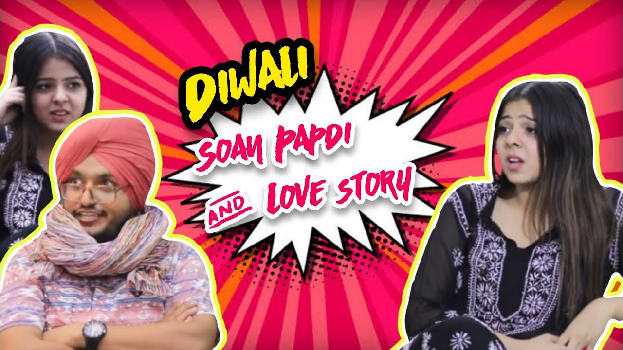 Diwali, Soan Papdi And Love Story - Special Diwali Video - Langda Aam Productions