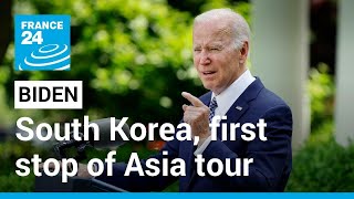 Joe Biden in South Korea, first stop of Asia tour • FRANCE 24 English