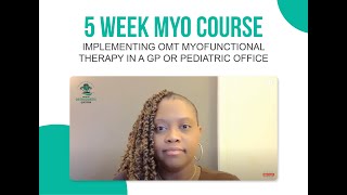 5 Week Myo Course- Implementing OMT Myofunctional Therapy in a GP or Pediatric Office