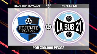 PARTIDAZO EN EL TALAR ⚽ || LA SUB 21 VS REJ DEL COLO