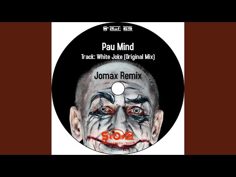 Pau Mind - White Joke