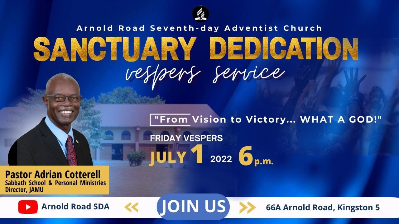 Arnold Road SDA Sanctuary Dedication North Street SDA Church Vesper