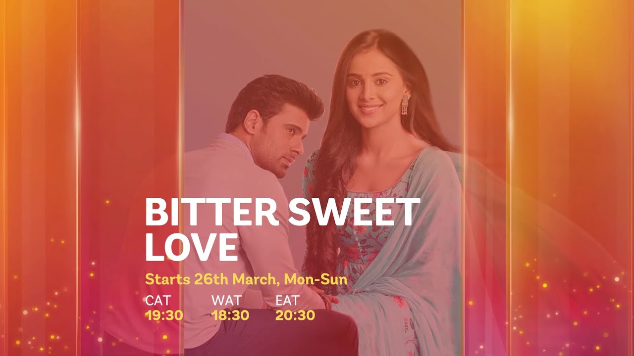 Bitter Sweet Love only on Star Life | NEW SHOW | Launches on 26th March 2024!