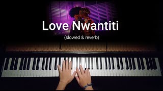 Love Nwantiti – CKay (Slowed & Reverb Piano Cover)