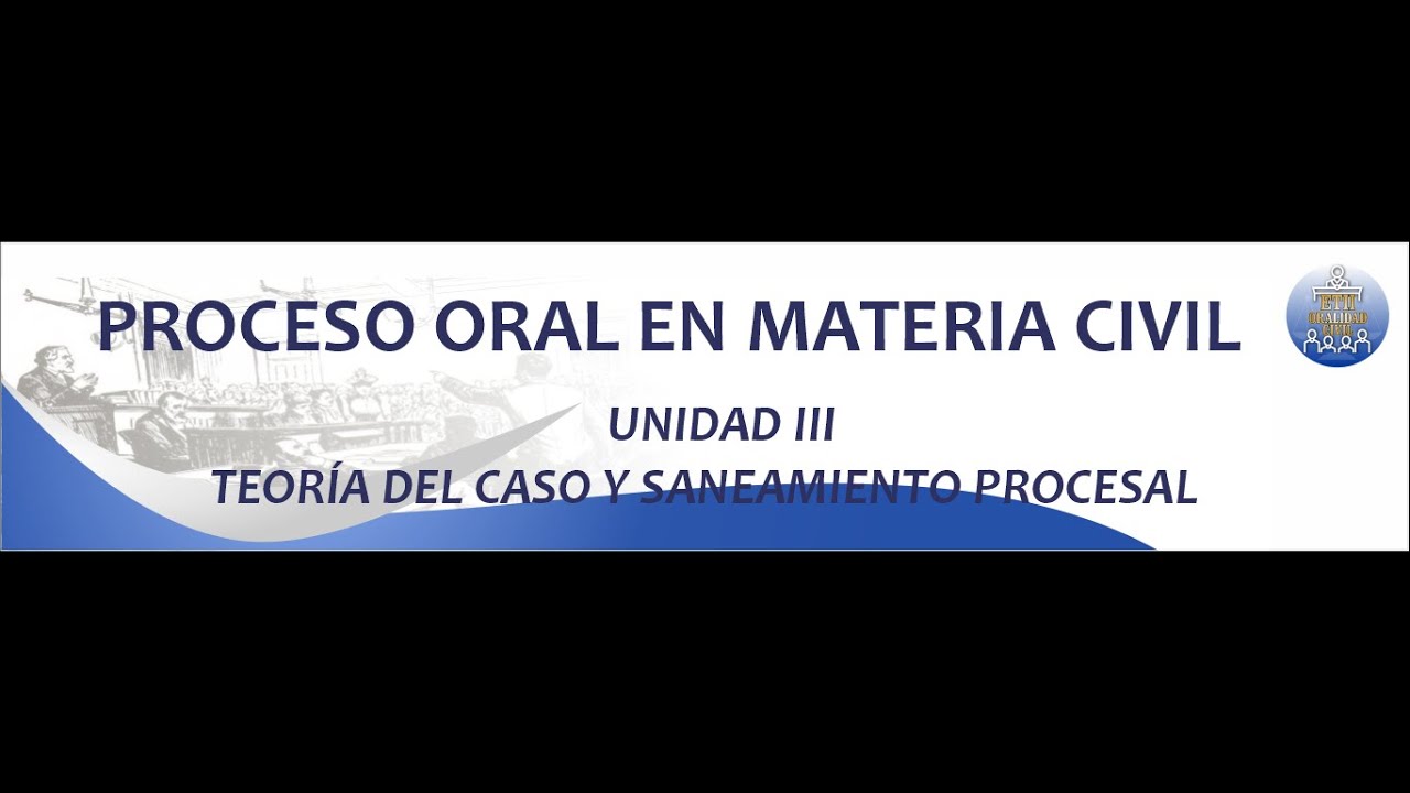 UNIDAD III - TEMA: SANEAMIENTO DEL PROCESO (PUNTOS CONTROVERTIDOS Y NO CONTROVERTIDOS)