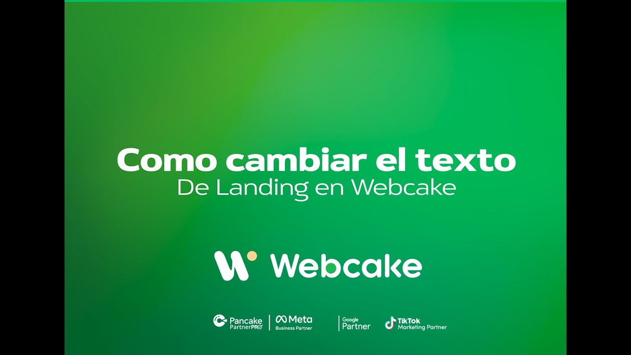 10. ¿Cómo Cambiar el texto de Landing en Webcake? - YouTube