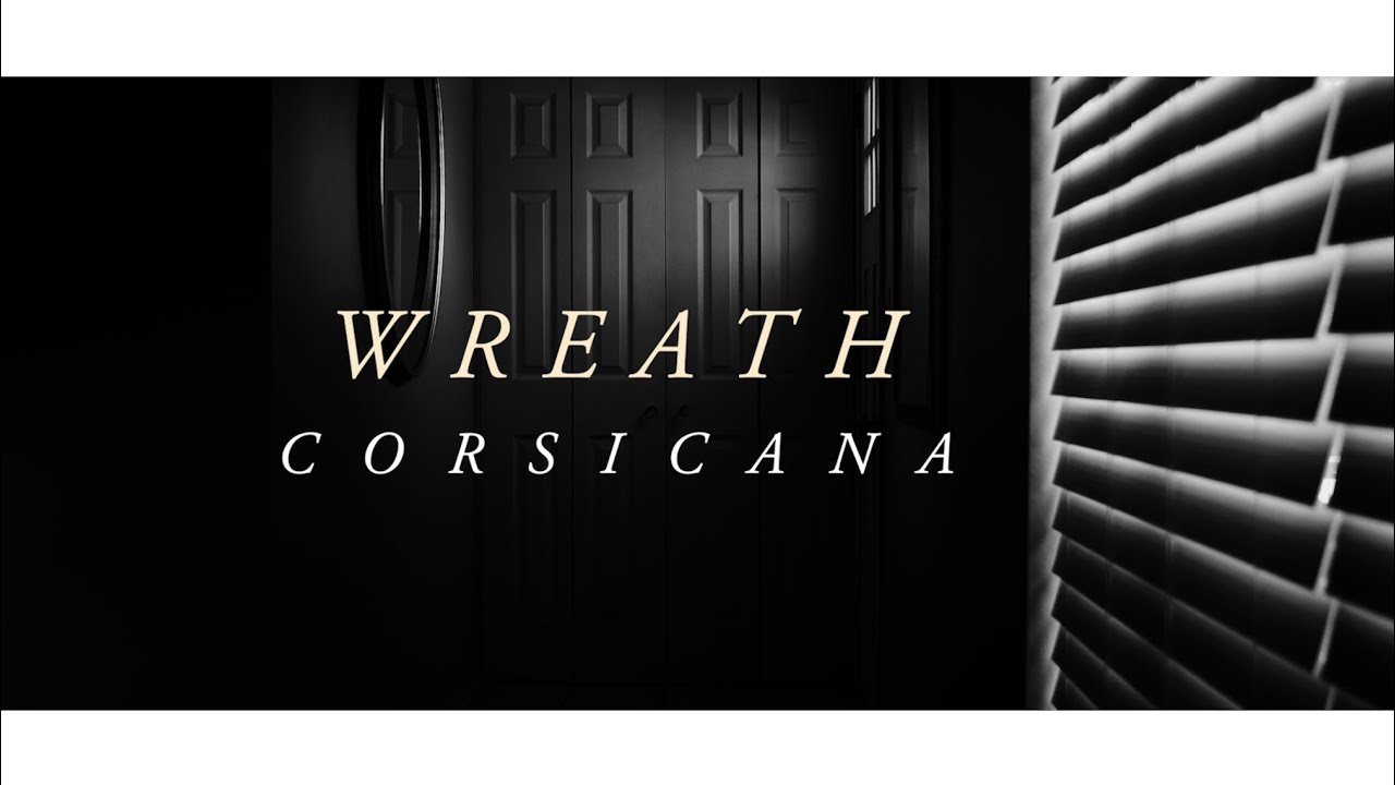 Watch Corsicana - Wreath (Official Lyric Video) on YouTube Watch Corsicana - Wreath (Official Lyric Video) on YouTube