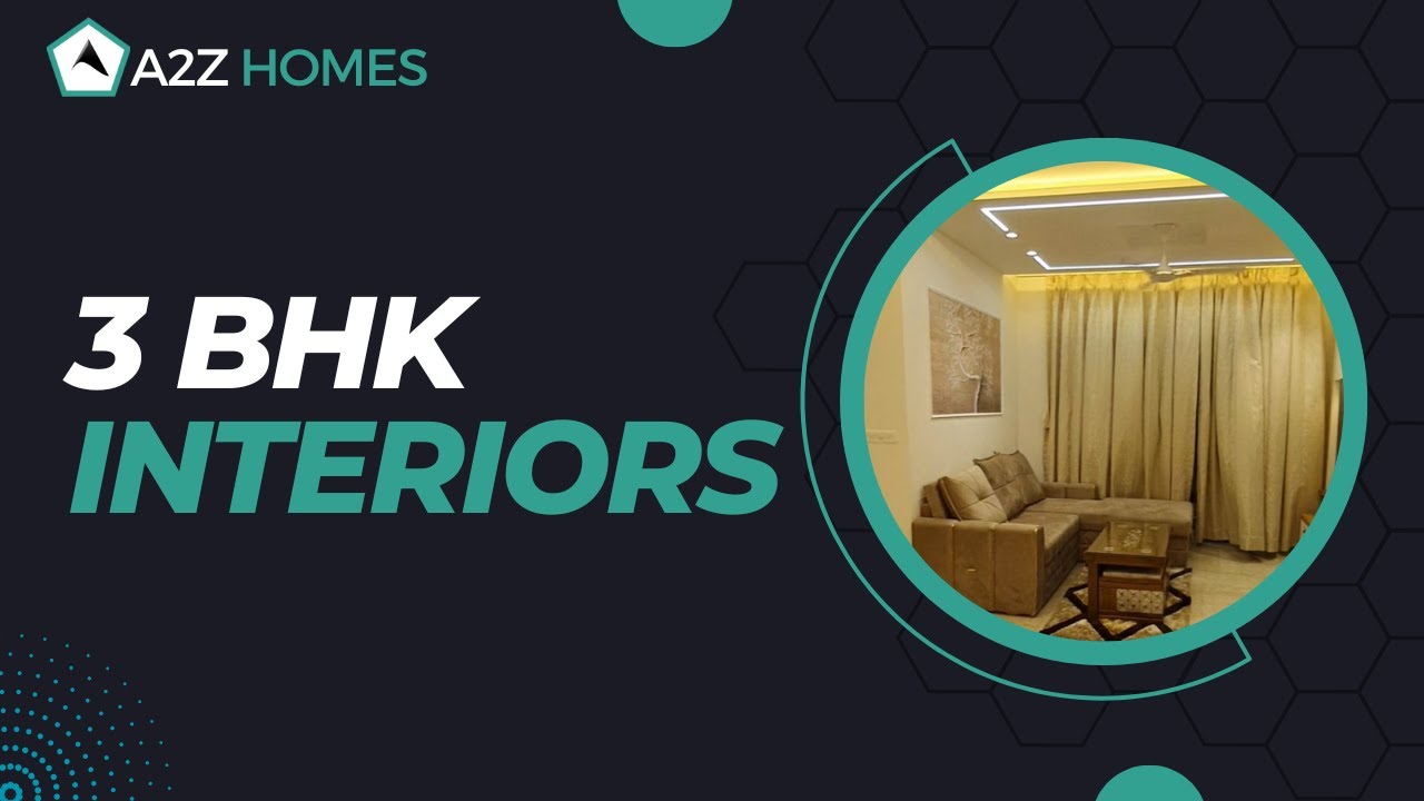 A2Z Homes | 3BHK Interiors Work | Interior Design | Turn Key Management