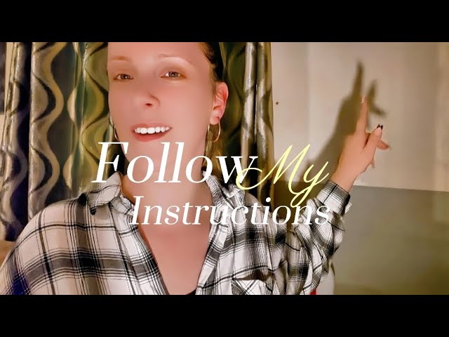 ASMR Follow My Instructions - Semi Fast & Unpredictable