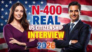 2026 N-400 U.S. Citizenship Interview Practice &amp; Oath Ceremony | USCIS Naturalization #uscis