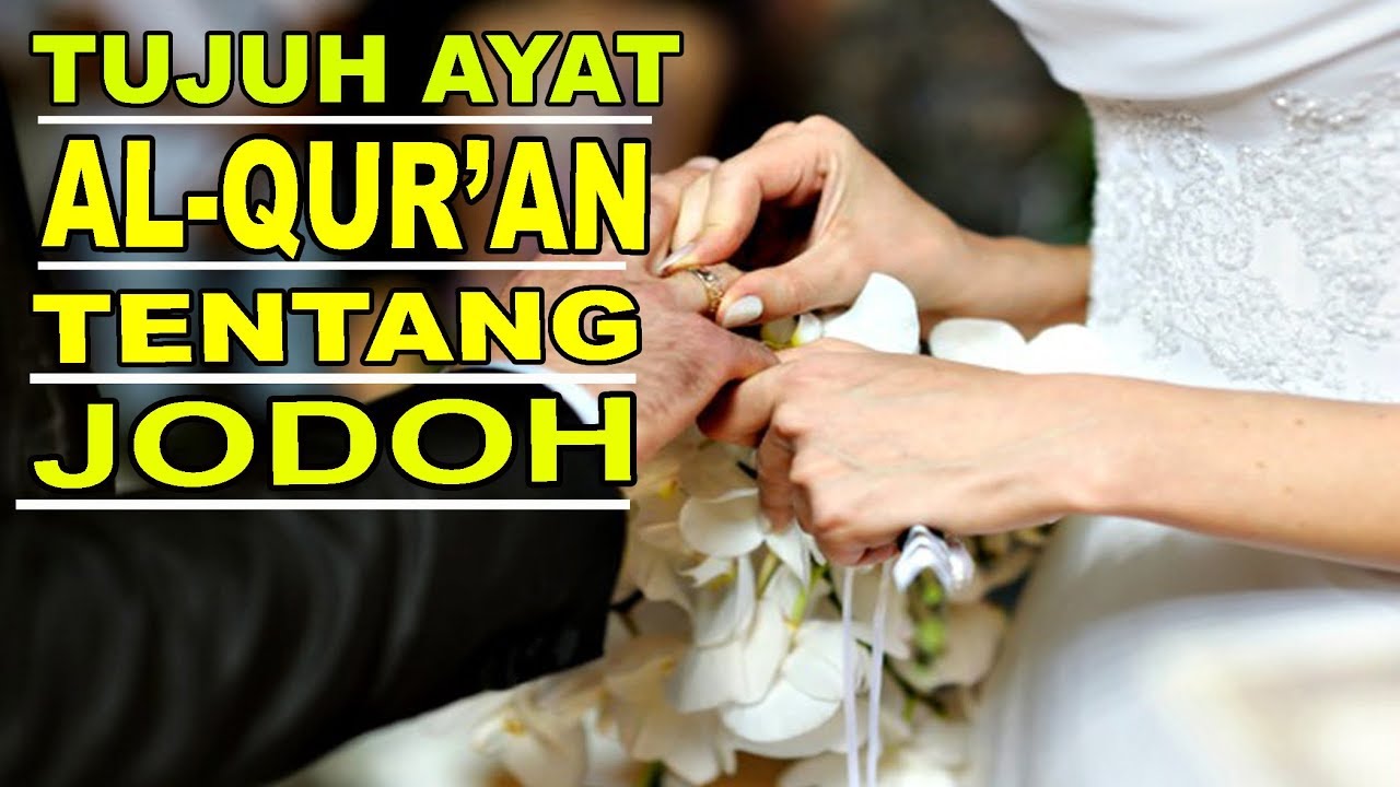 TUJUH AYAT AL  QUR AN  TENTANG JODOH  YouTube