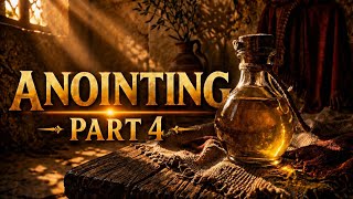 05-06-26 Anointing | Part 4 screenshot 1