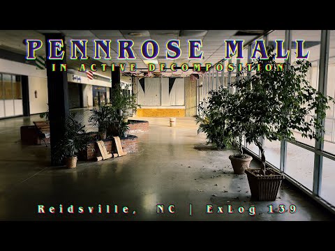 Pennrose Mall, NC | a dead mall in active decomposition | ExLog 139