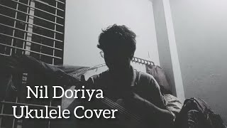 Nil Doriya | নীল দরিয়া | O Re Nil Doriya | Ukulele Cover | Limon Karmakar |