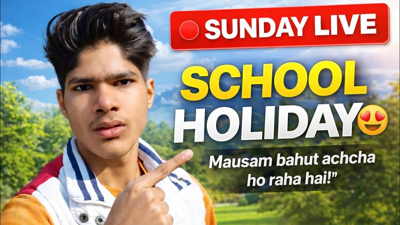 Mausam Bahut Achcha Ho Raha Hai 😍 | School Holiday | Sunday LIVE 🔴