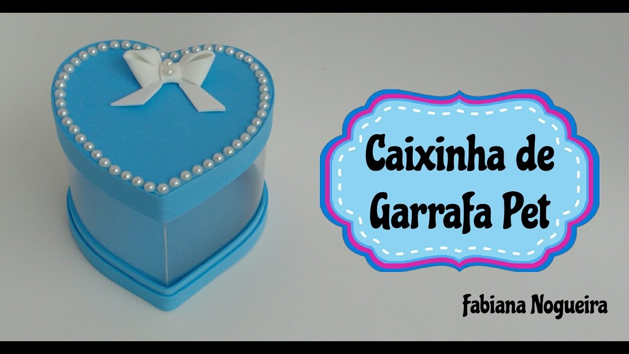 Caixinha de Garrafa Pet e EVA 🎁
