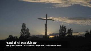 Video thumbnail of "Lord of All Hopefulness"