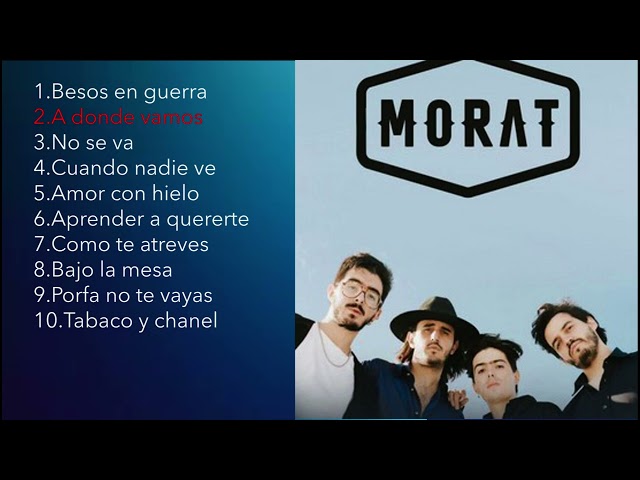 Morat - las canciones mas queridas y escuchadas class=