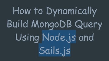 How to Dynamically Build MongoDB Query Using Node.js and Sails.js