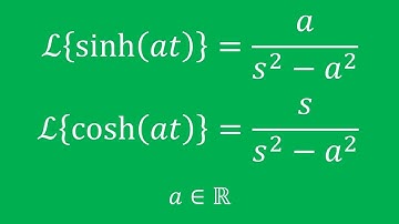 The Laplace Transform of sinh(at) and cosh(at) (Proof)