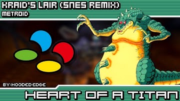 Metroid - Heart of a Titan ~ Kraid