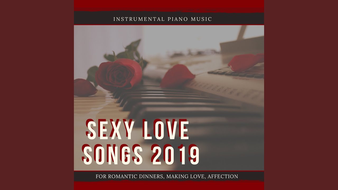 Sexy Love Song 19 Youtube