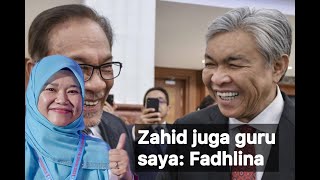 Fadhlina akui Zahid Hamidi juga gurunya selain PMX