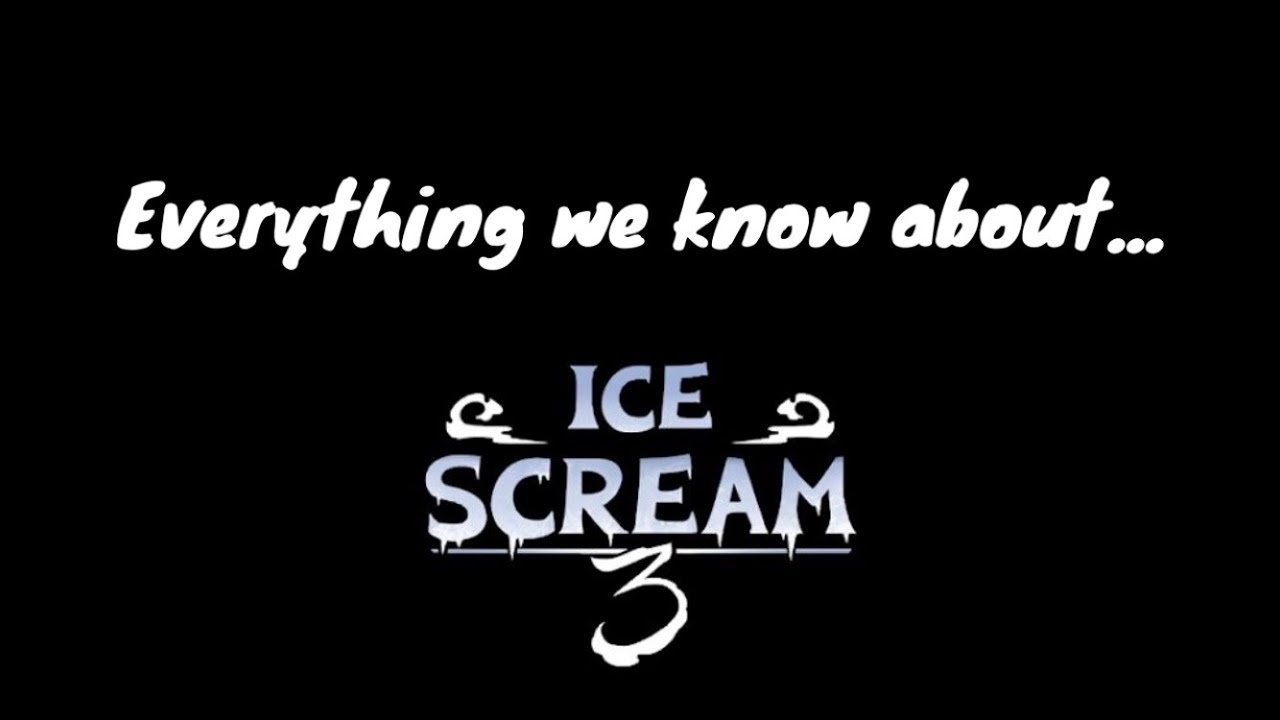 Everything we know about Ice Scream 3 | All leaks, new update