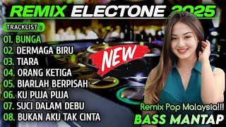 Download Lagu BUNGA - ALBUM REMIX ELECTONE 2025 MP3 Download Lagu BUNGA - ALBUM REMIX ELECTONE 2025 MP3