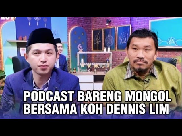 KEMUSYRIKAN DALAM ISLAM‼️PODCAST MONGOL BARENG KOH DENNIS LIM class=