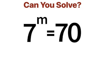 What a wonderful math problem! 7^m=70.