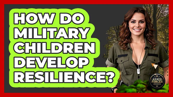How Do Military Children Develop Resilience? - Armed Forces Insider