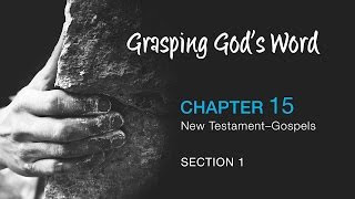 Grasping God's Word Video Lectures, Session 15 - New Testament—Gospels thumbnail