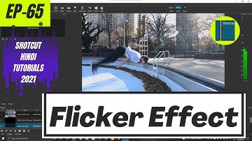 Flicker Effect | Shotcut Free video Editor Tutorials | Ep- 65 | Hindi