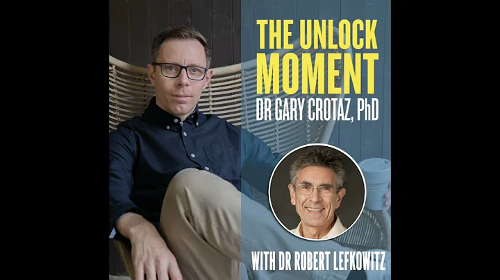The Unlock Moment Ep 59 | Dr Robert Lefkowitz - The Adventures of an Accidental Scientist