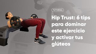 ¿Cómo hacer Hip Thrust? 🍑| Domina el ejercicio y activa tus glúteos con este tutorial 💥