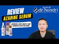 REVIEW JUJUR SERUM PEMUTIH DAN ANTI PENUAAN DARI AZARINE