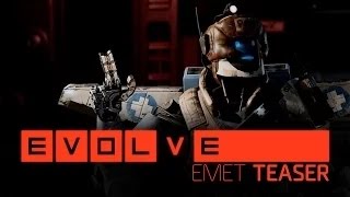 Evolve — Emet Teaser Trailer ( Tier 5 Medic )