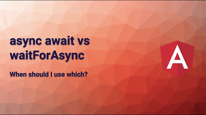 async await vs waitForAsync in Angular tests