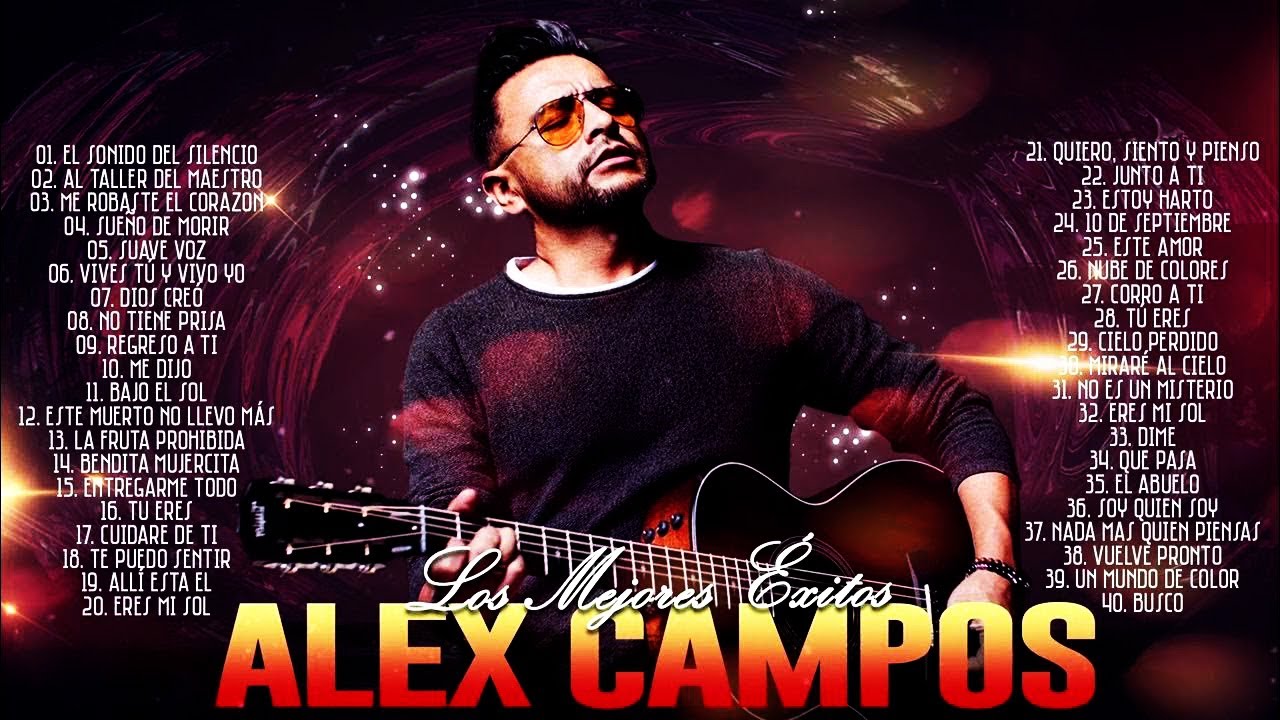 LA MEJOR MUSICA CRISTIANA 2026 - ALEX CAMPOS SUS MEJORES EXITOS MIX - 30 GRANDES ÉXITOS