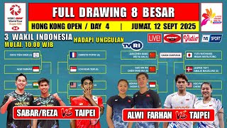 Full Drawing Perempat Final Hong Kong Open 2025 Hari Ini ~ ALWI vs TAIPEI ~ 3 WAKIL INDONESIA