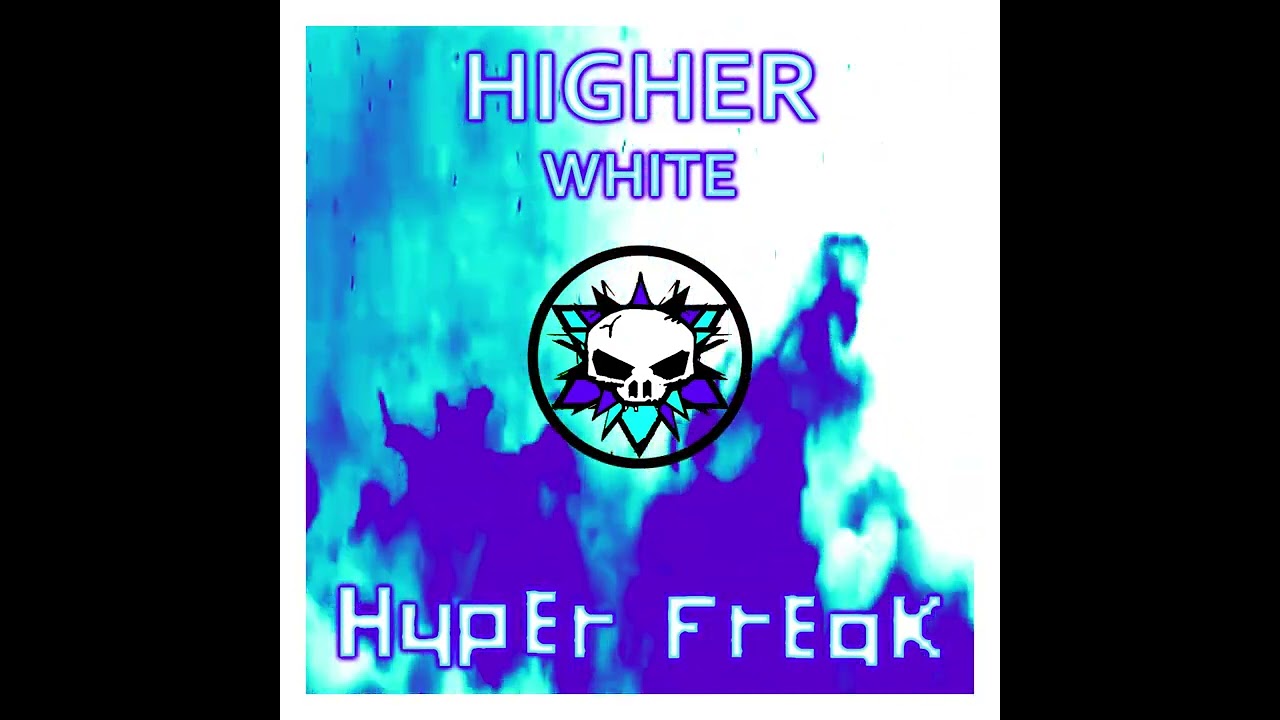 Hyper Freak - Higher White
