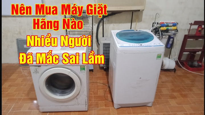 So sánh các loại máy giặt